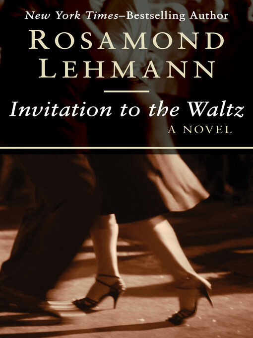 Title details for Invitation to the Waltz by Rosamond Lehmann - Available